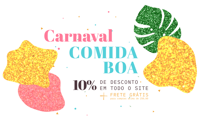 Promoção de carnaval Comida Boa - 10% de desconto em todo o site mais frete grátis para compras acima de R$250.